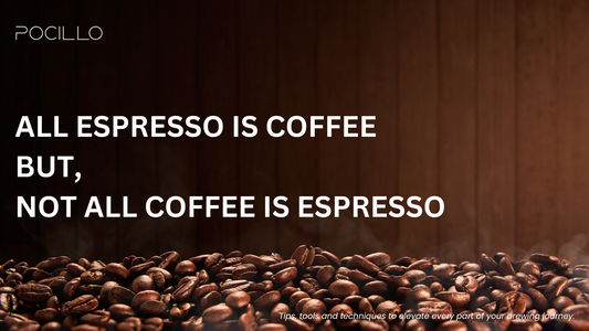All Espresso is Coffee, But....